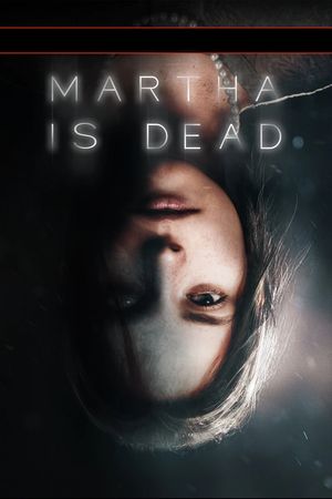 Martha Is Dead [DODI Repack] poster