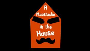 A Moustache in the House poster