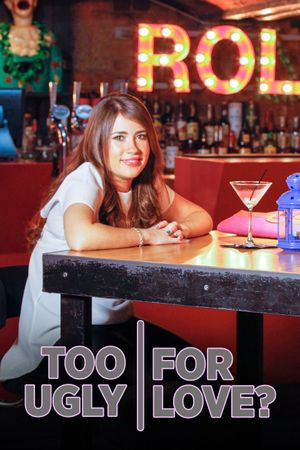 Too Ugly for Love poster