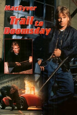 Macgyver - Trail To Doomsday poster