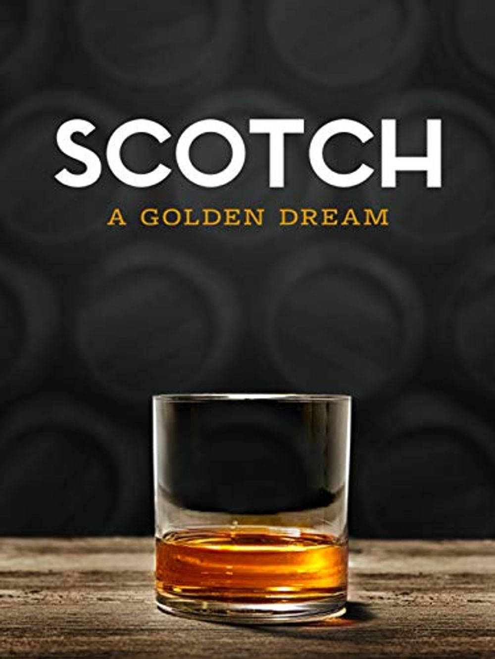 Scotch A Golden Dream poster