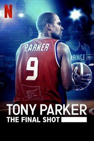 Tony Parker The Final Shot poster