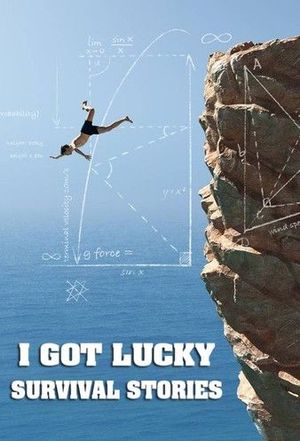I Got Lucky-Survival Stories poster