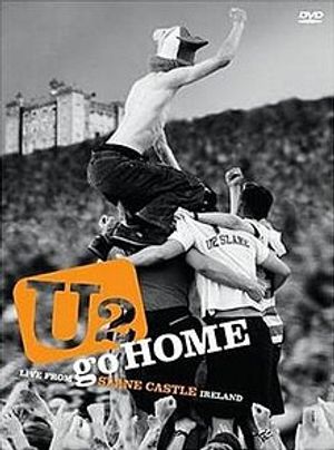 U2 Go Home Live From Slane Castle Ireland poster