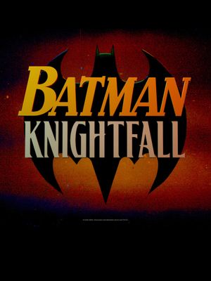 Batman Knightfall - Part 1 Knightfall poster