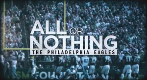 All or Nothing Philadelphia Eagles poster