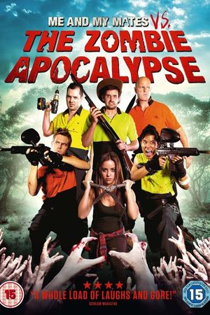 Me and My Mates vs the Zombie Apocalypse poster