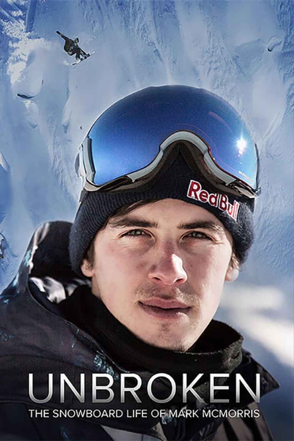 Unbroken the Snowboard Life of Mark Mcmorris poster