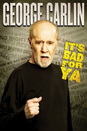 George Carlin& 8230; It's Bad for Ya! poster